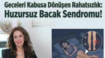 Geceleri Kabusa Dönüşen Rahatsızlık: Huzursuz Bacak Sendromu!